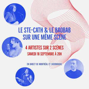 le ste-cath et le Café-Baobab sur une même scène
