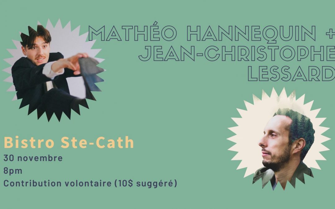 MATHÉO HANNEQUIN x JEAN-CHRISTOPHE LESSARD