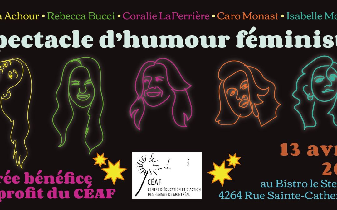 Spectacle d&rsquo;humour féministe au profit du CÉAF !